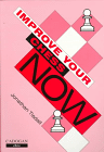 Improve Your Chess NOW  .. by Jonathan Tisdall